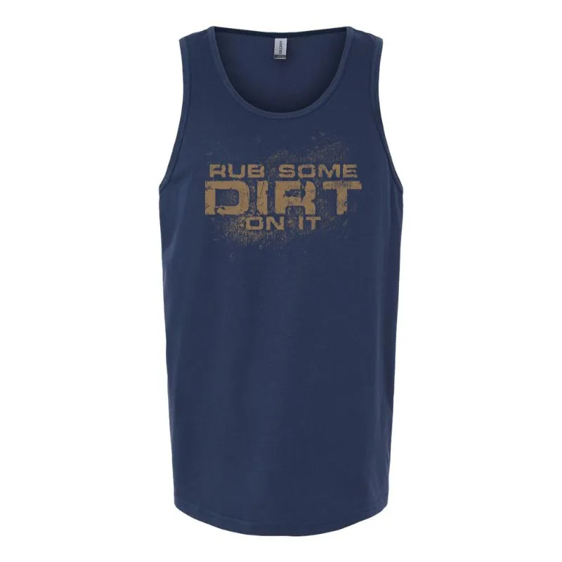 Rub Dirt On It Tank Top